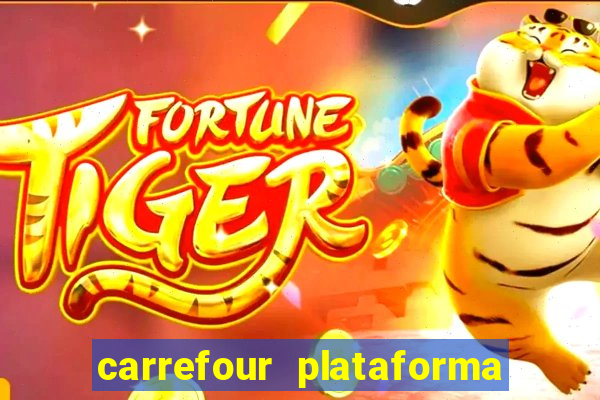 carrefour plataforma de jogos